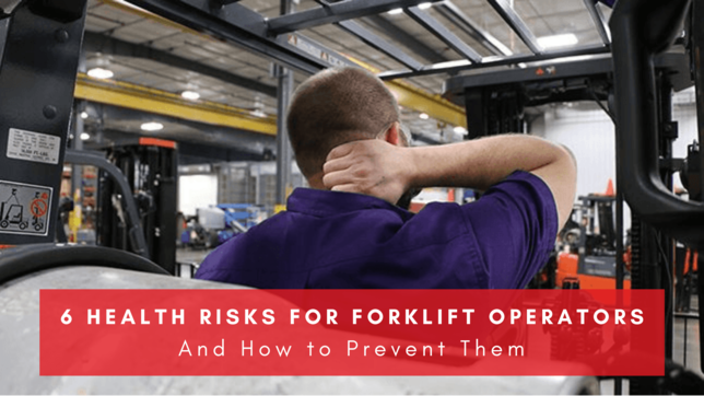 6 Health Risks for Forklift Operators and How to Prevent Them