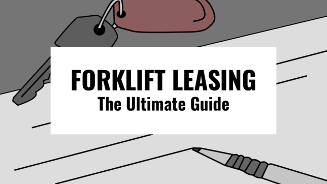 Forklift Leasing: The Ultimate Guide