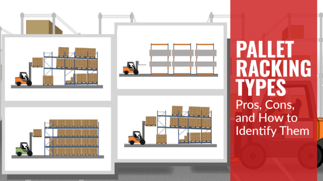 7 Pallet Racking Types [Pros/Cons, How to ID Them, and More!]