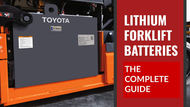 Lithium Forklift Batteries: The Complete Guide [Pros, Cons, Costs