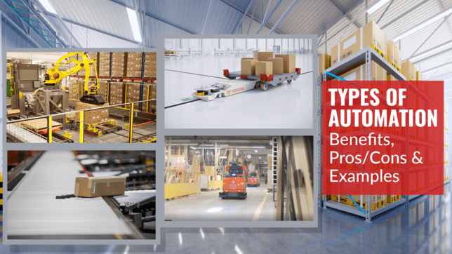 6 Types of Automation: Benefits, Pros/Cons, Examples