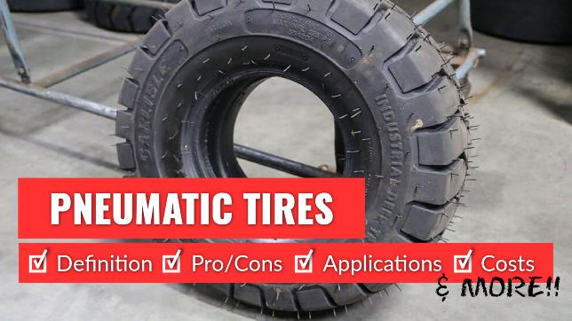 Pneumatic Tires [Definition, Pros/Cons, Applications, Costs]