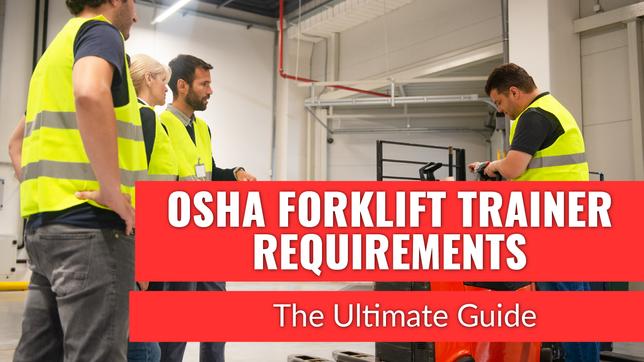 A featured image for the article OSHA Forklift Trainer Requirements: The Ultimate Guide, courtesy of Conger Industries.