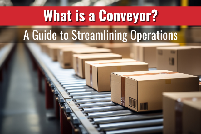 What is a Conveyor? A Guide to Streamlining Operations