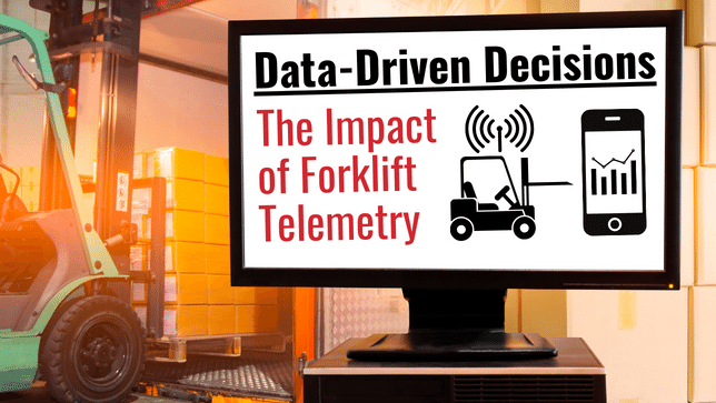 Data-Driven Decisions: The Impact of Forklift Telemetry