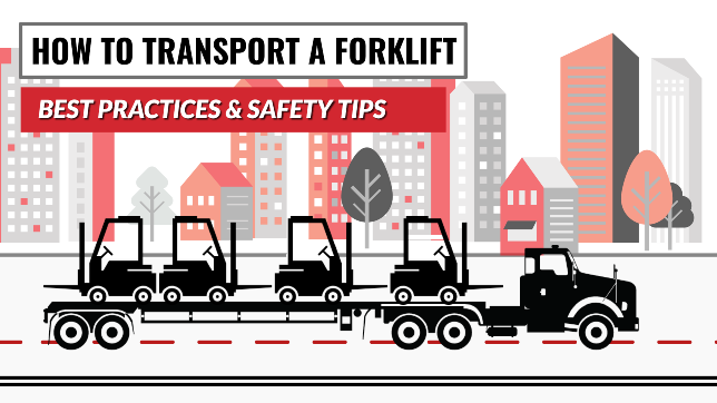 How to Transport a Forklift | Best Practices & Safety Tips
