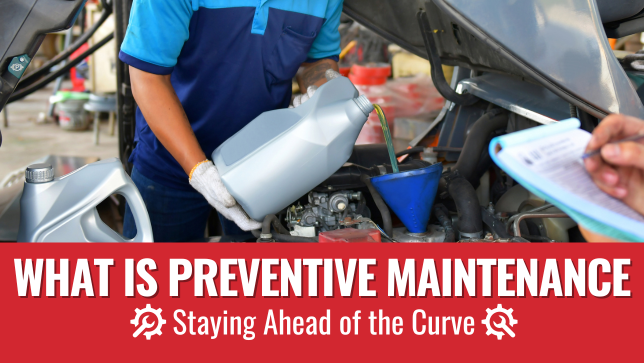 What is Preventive Maintenance: Staying Ahead of the Curve