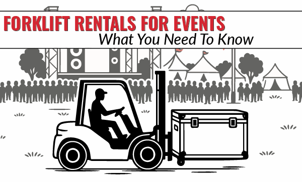 Forklift Rentals For Events - What You Need To Know-FI